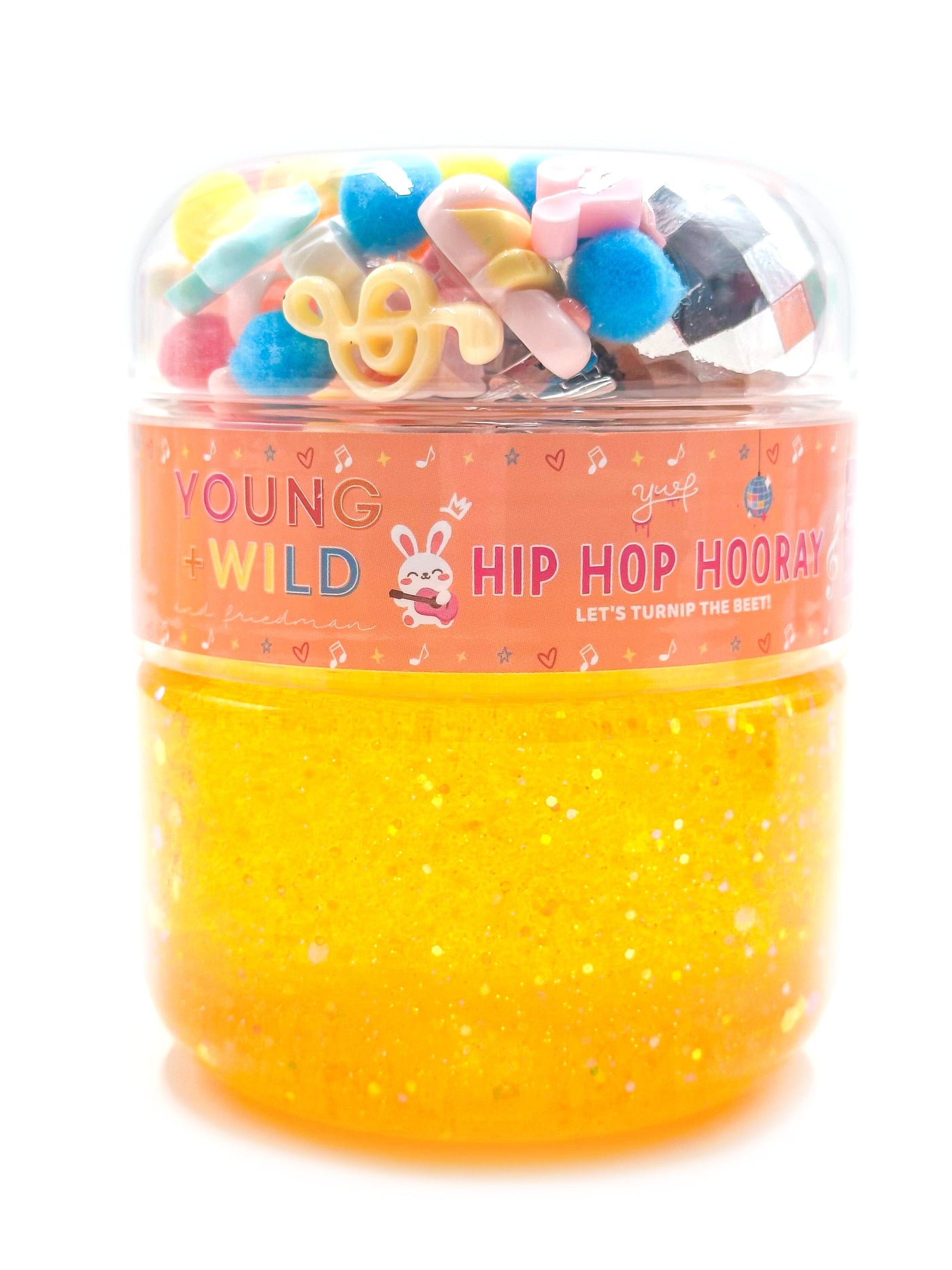 Hip Hop Hooray Slime Slime Young, Wild & Friedman 