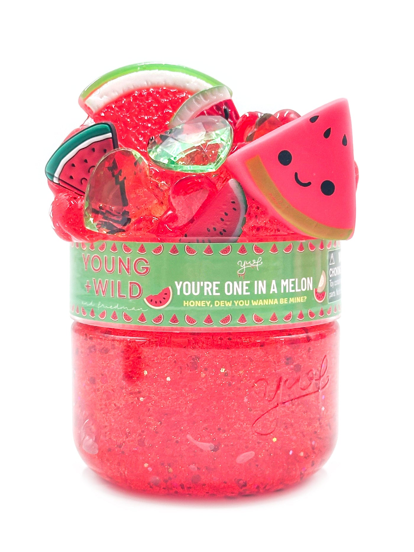 You’re One in a Melon Slime Slime Young, Wild & Friedman 
