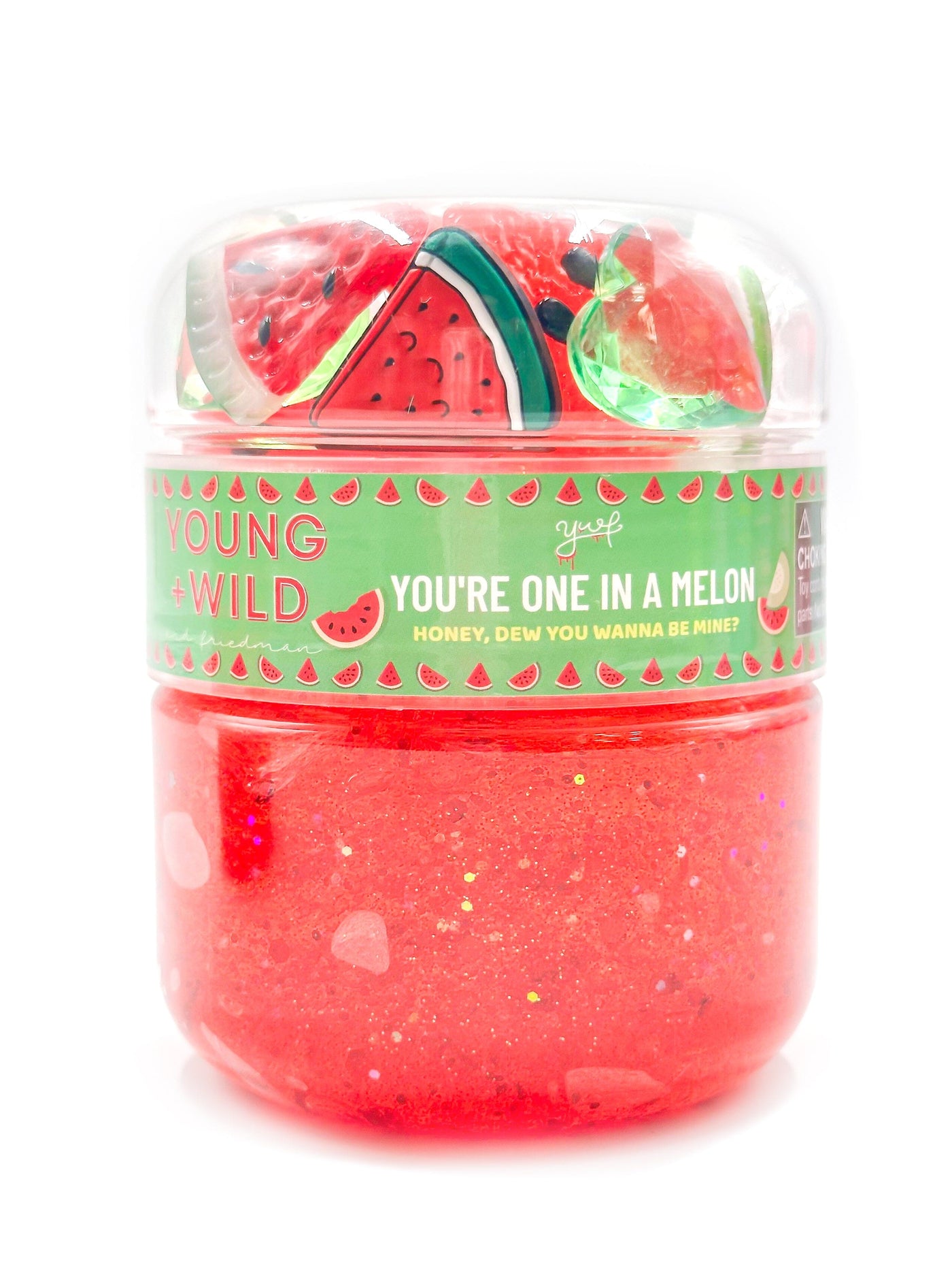 You’re One in a Melon Slime Slime Young, Wild & Friedman 