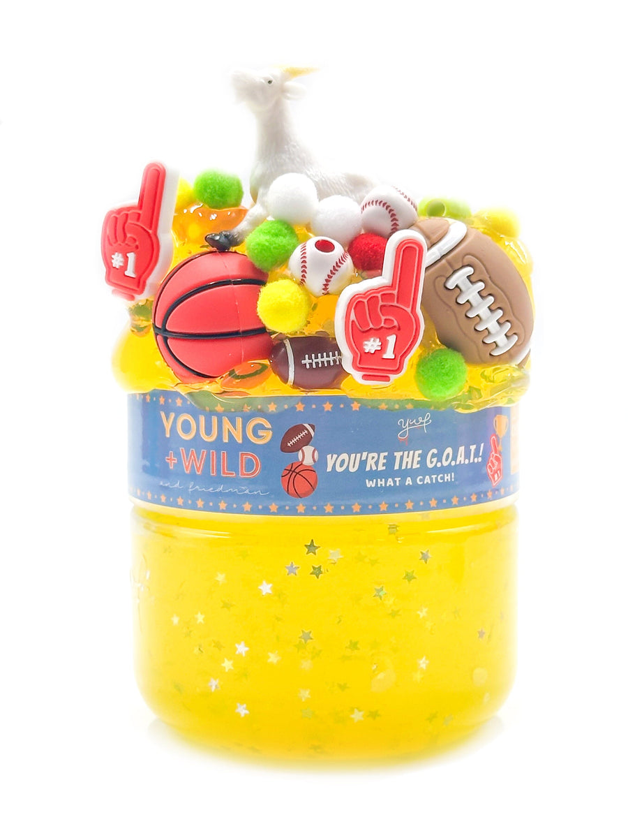 You’re the G.O.A.T. Slime Slime Young, Wild & Friedman 